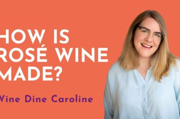 How is rosé wine made?