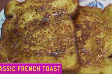 Classic French Toast | Sweet French Toast | Egg Bread Recipe