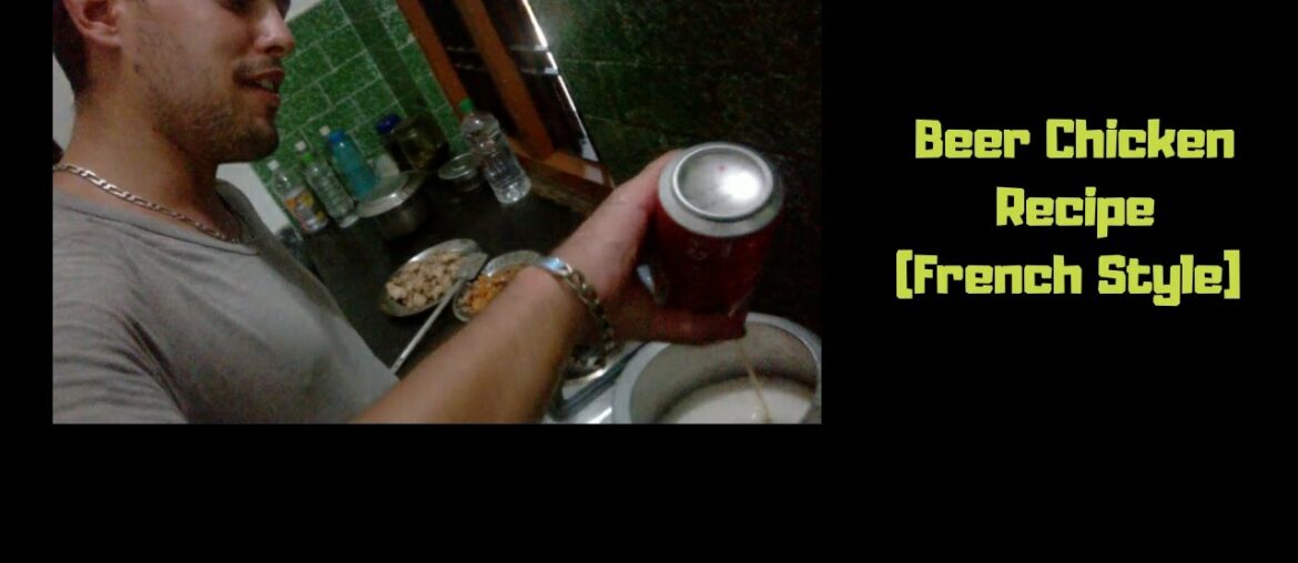 Beer Chicken Recipe (French style) Beer Chicken Recipe (French style)