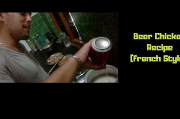Beer Chicken Recipe (French style)