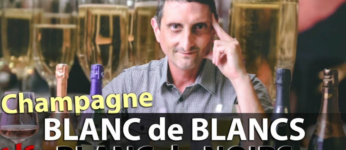 Blanc de Blancs Vs. Blanc de Noirs Champagne. Where’s the Difference ? Blanc de Blancs Vs. Blanc de Noirs Champagne. Where’s the Difference ?