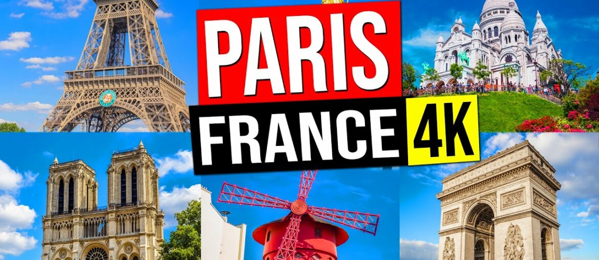 PARIS - FRANCE City Tour in 4K (Best places and attractions to see in Paris in 4K)