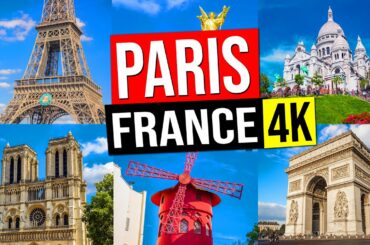 PARIS - FRANCE City Tour in 4K (Best places and attractions to see in Paris in 4K)