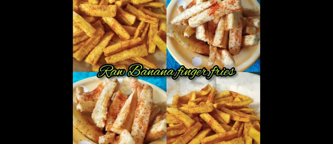 Raw Banana Finger Fries ||Healthy Home Made French Fries|| Easy Quick Recipe||
