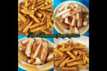 Raw Banana Finger Fries ||Healthy Home Made French Fries|| Easy Quick Recipe||