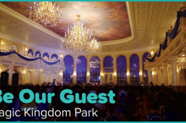 Be Our Guest Restaurant Experience | Magic Kingdom Park
