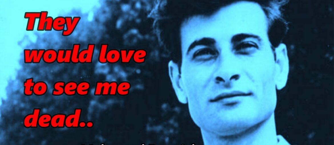 "They would love to see me dead" By Mahmoud Darwish (ENG) "They would love to see me dead" By Mahmoud Darwish (ENG)