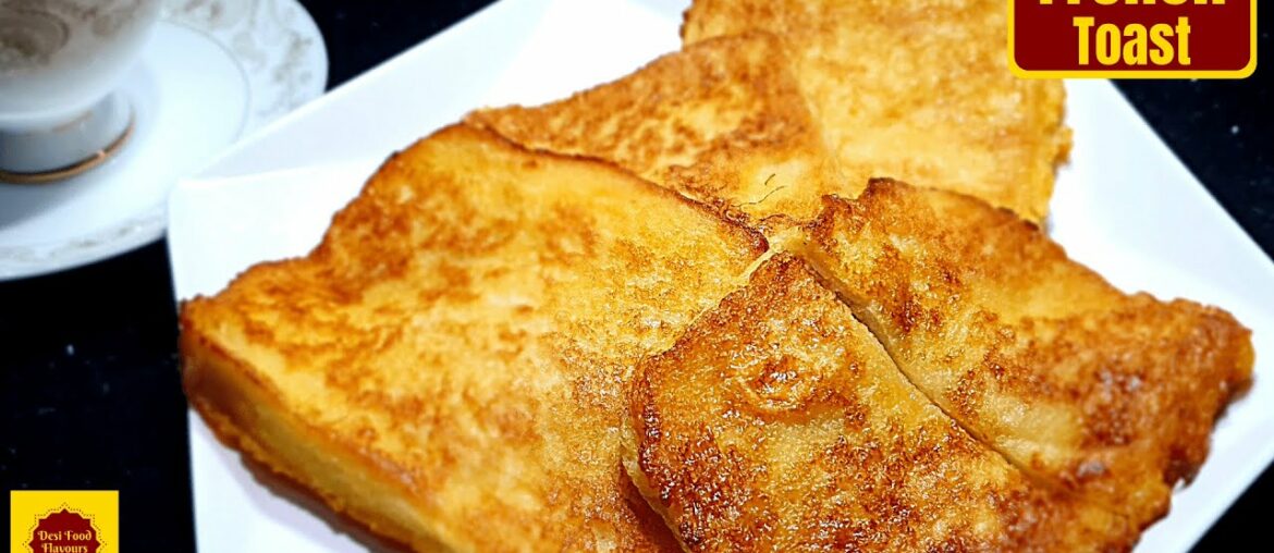 French Toast Recipe | How to Make Delicious Egg Bread | Anda Bread - Desi Food Flavours Recipe