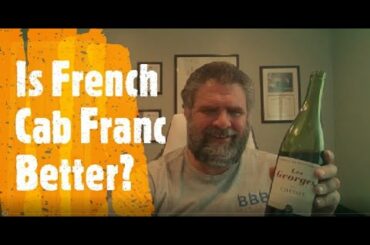 Is French Cab Franc Better than New World?  Using Loire Chinon as Our Standard