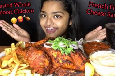 WHOLE ROASTED TANDOORI CHICKEN 🐓 AND FRENCH FRIES 🍟 WITH  CHEESE SAUCE | EATING SOUNDS | MUKBANG