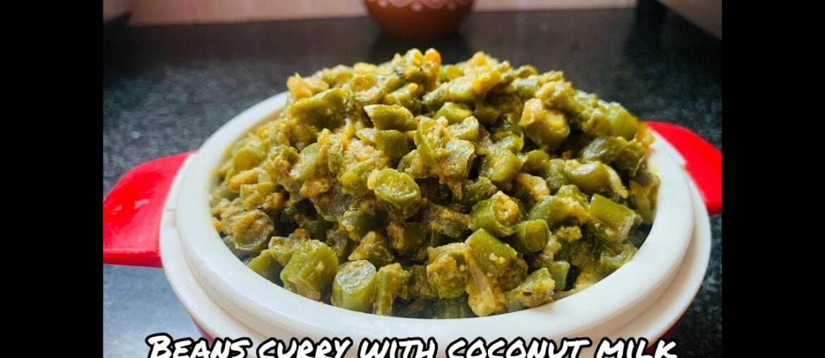 Beans recipe |beans curry with coconut milk | french beans recipe