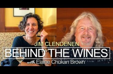 Behind the Wines with Elaine Chukan Brown | Jim Clendenen, “Mind Behind,” Au Bon Climat
