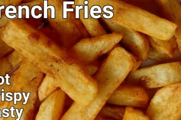french fries recipe|क्रिस्पी फ्रेंच फ्राइज की सीक्रेट रेसिपी|Crispy Homemade Recipe Restaurant style