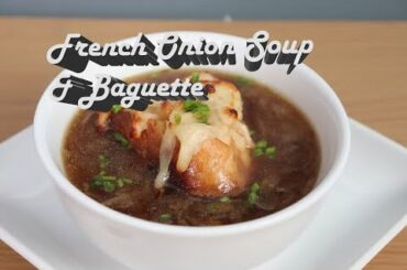 French Onion Soup and Baguette