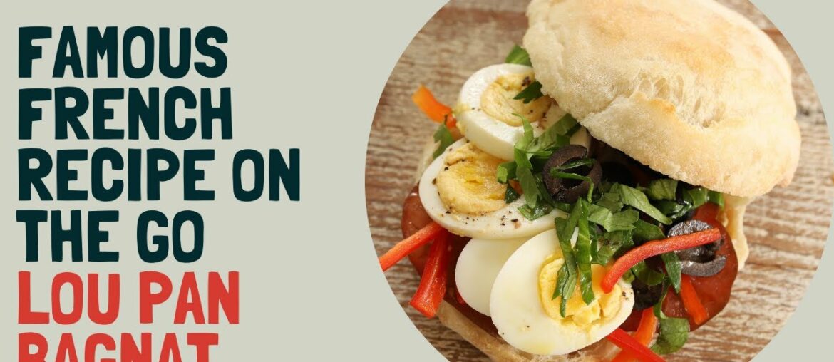 Pan Bagnat: the famous French healthy sandwich from Nice in the south of France