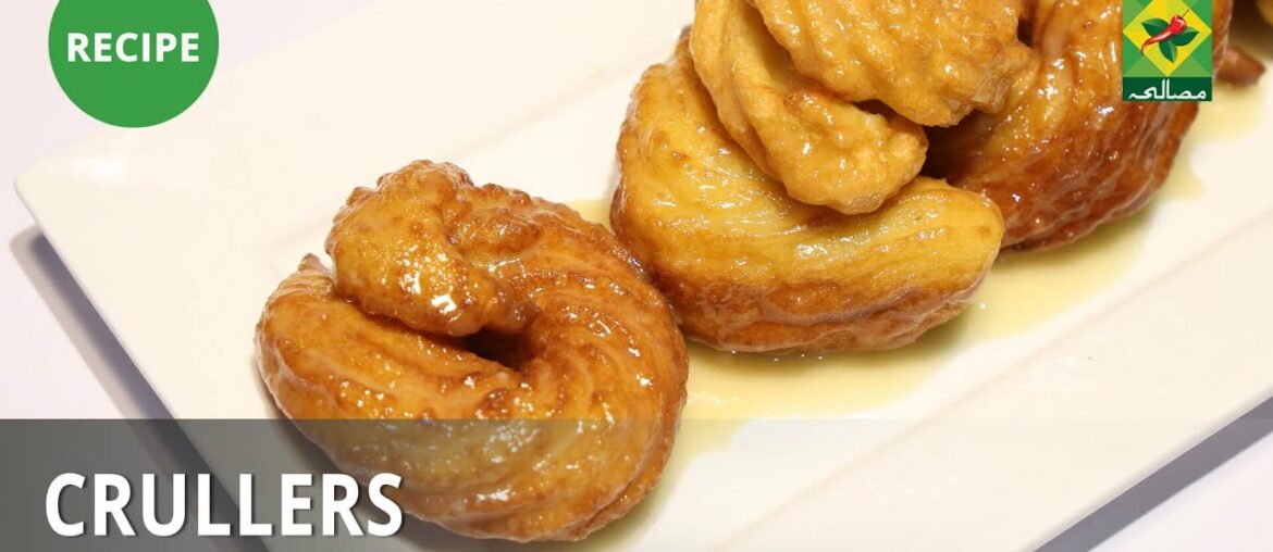 Crullers Recipe | Food Diaries | Zarnak Sidhwa | French Food Crullers Recipe | Food Diaries | Zarnak Sidhwa | French Food