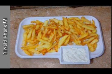 Crispy French Fries with White Sauce Recipe | By Riwaiti Khane