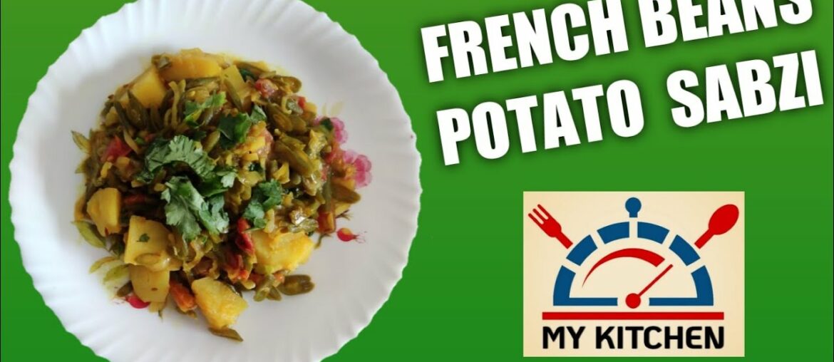 FRENCH BEANS POTATO SABZI RECIPE / A25 MY KITCHEN