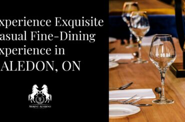 The Vista | A unique dining experience at The Mount | Mount Alverno Luxury Resorts, Caledon, Ontario