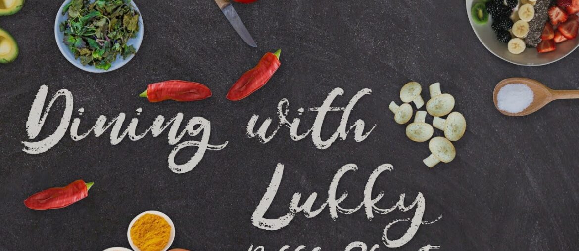 Dining with Lukky: Episode 3, Bobbly Stir Fry Dining with Lukky: Episode 3, Bobbly Stir Fry