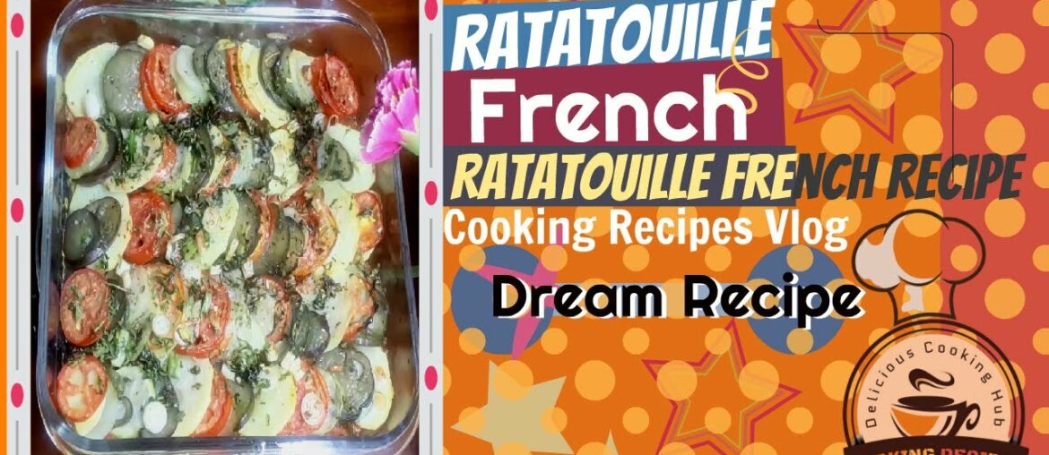 Ratatouille French Recipe | Cooking Recipes Vlog