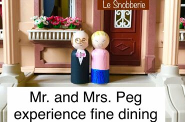 Mr. and Mrs. Peg Experience Fine Dining #finedining #frenchrestaurant #highend #pegdolls