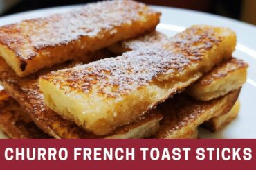 Churro French toast sticks | French toast sticks recipe.