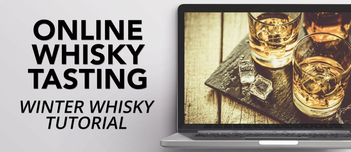 Online Whisky Tasting - Winter Whisky Tutorial