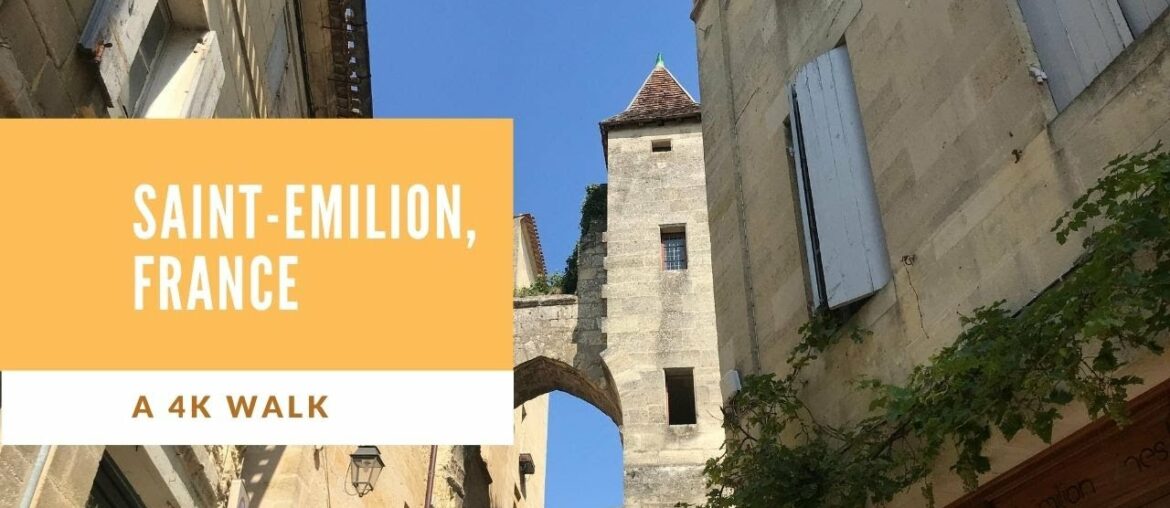 A Walk in Saint Emilion, France - 4K