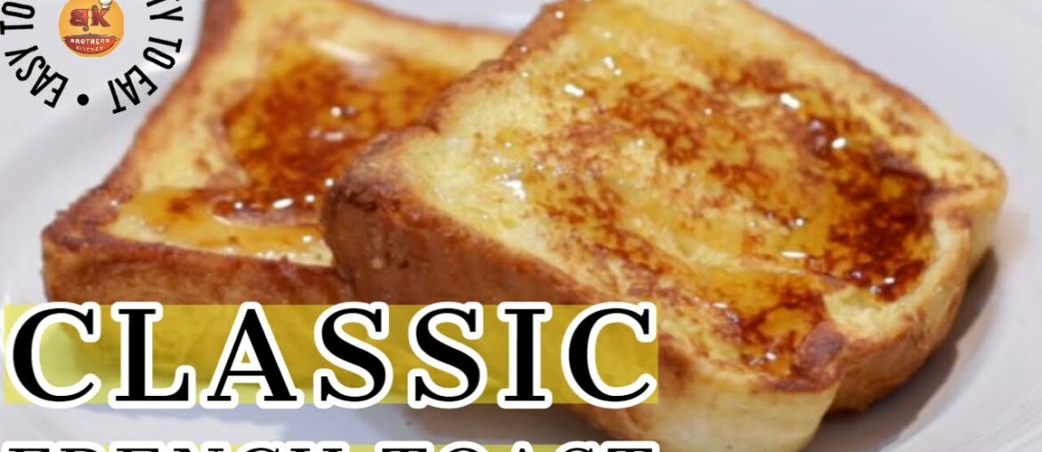 How to make Classic French Toast | Quick & Easy Recipe |only 4 Ingredients | Home Style Cooking |