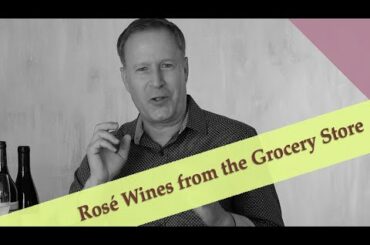 Rosé Wines from the Grocery Store: Two Picks