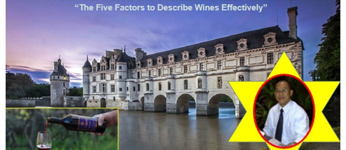 How To Sell Bottled Wines Part 2 – The Five Factors That Describe Wines How To Sell Bottled Wines Part 2 - The Five Factors That Describe Wines