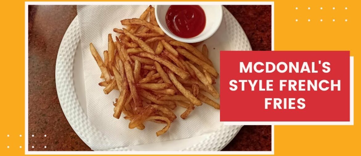 McDonald's French Fries | How to make crispy French Fries Recipe |  Homemade Perfect French Fries