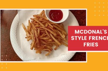 McDonald's French Fries | How to make crispy French Fries Recipe |  Homemade Perfect French Fries