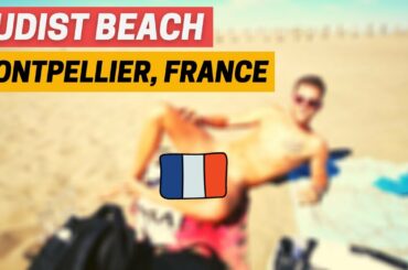 VISITING A NUDIST BEACH in Montpellier, FRANCE | Travel | South of France | Summer Holidays