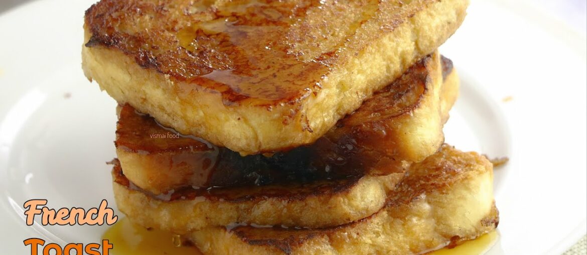 ఫ్రెంచ్ టోస్ట్ || how to make french toast || Authentic simple quick easy recipe || vismai food ఫ్రెంచ్ టోస్ట్ || how to make french toast || Authentic simple quick easy recipe || vismai food