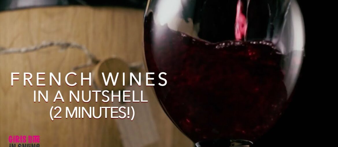 French Wines in a Nutshell 2 minutes!