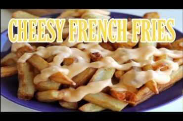 HOME MADE FRENCH FRIES WITH CHEESE SAUCE RECIPE | MAY CRES SOLIS