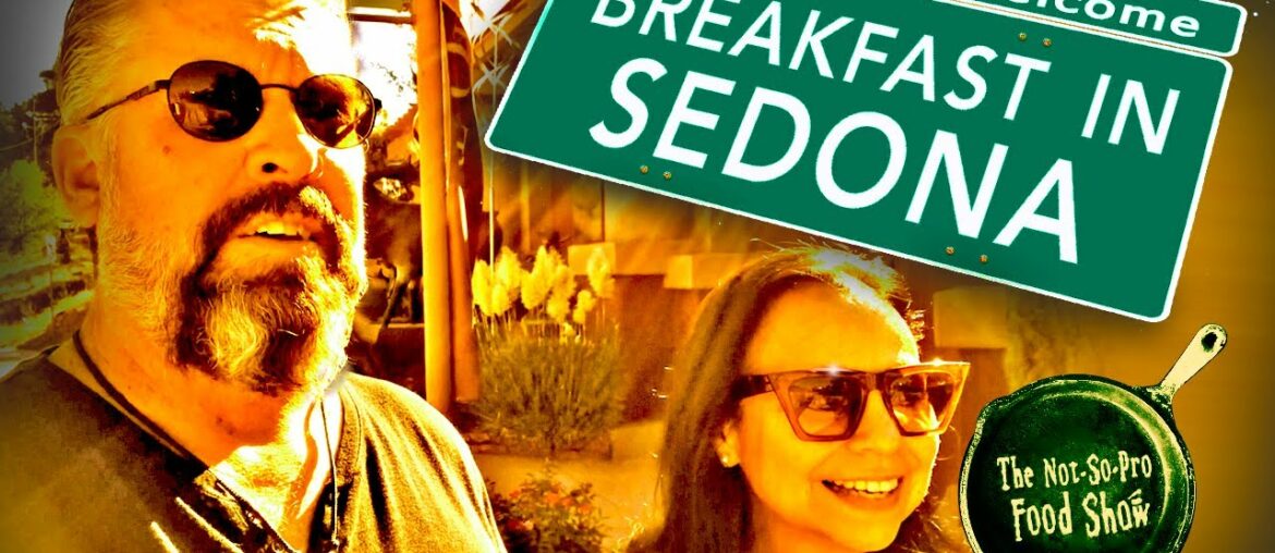 Sedona Eats, Bread Pudding French Toast, Eggs Benedict: Not-So-Pro Food Show