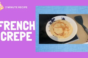 5 minute French Crepe recipe