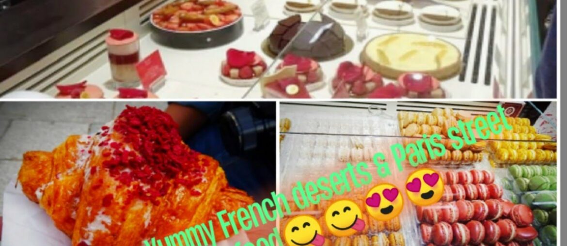 Best Street Food in Paris to die for😋😋😍😍French deserts, French wine and lots more