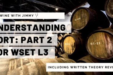 Understanding Port for WSET L3 - Part 2 The Winery