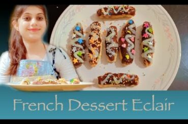 Eggless Eclair Recipe | French Dessert | VLog#1