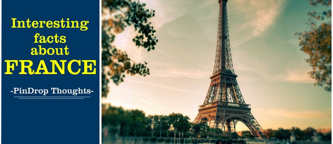 Interesting and unknown facts about France || PinDrop Thoughts