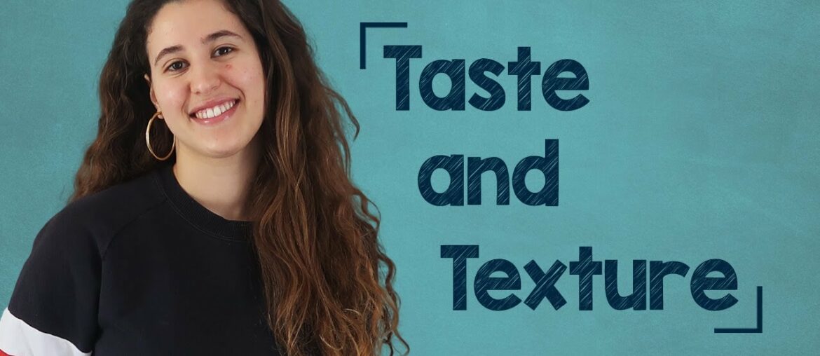 Top 10 Adjectives to Describe Taste and Texture – B2 Top 10 Adjectives to Describe Taste and Texture - B2