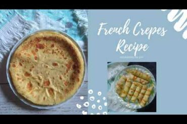 Easy and delicious French Crepes Recipe