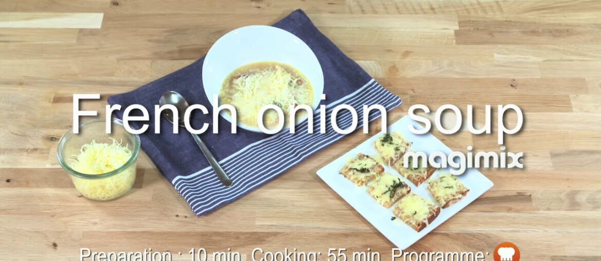 EASY PREP FRENCH ONION SOUP RECIPE WITH MAGIMIX COOK EXPERT EASY PREP FRENCH ONION SOUP RECIPE WITH MAGIMIX COOK EXPERT