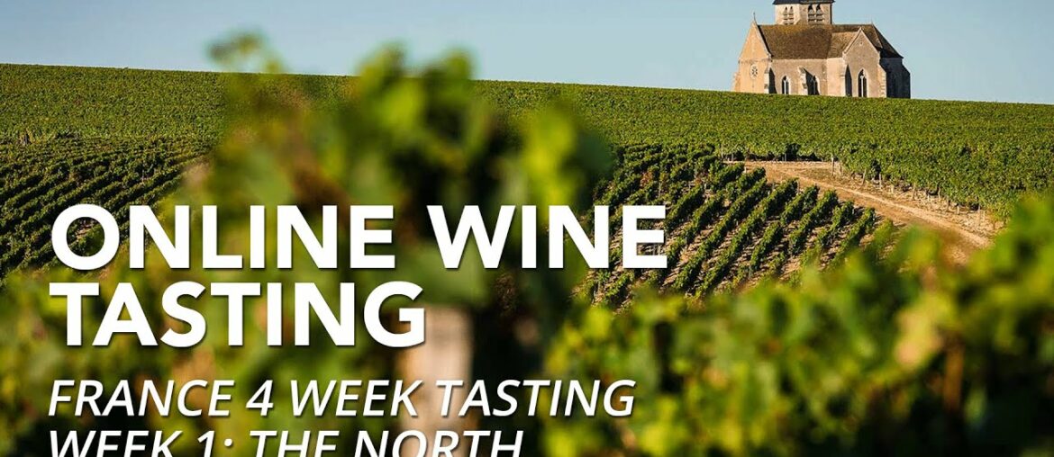 Online Wine Tasting - France 4 week course // Week 1: The North
