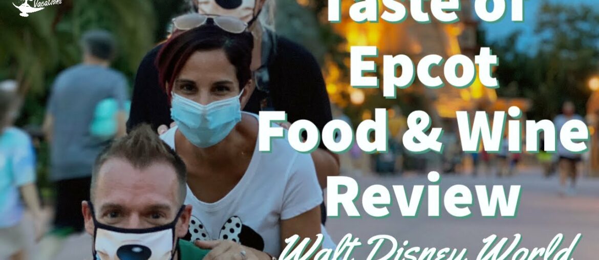 Taste of Epcot Food and Wine Festival Review 2020