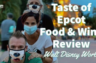 Taste of Epcot Food and Wine Festival Review 2020
